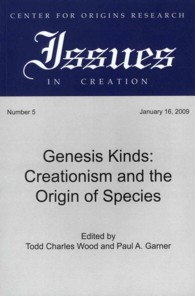 Genesis Kinds : Creationism and the Origin of Species (Center for Origins Research Issues in Creation)