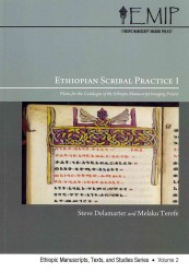 Ethiopian Scribal Practice 1 : Plates for the Catalogue of the Ethiopic Manuscript Imaging Project (Ethiopic Manuscripts, Texts, and Studies)