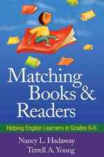Matching Books and Readers : Helping English Learners in Grades K-6 (Solving Problems in the Teaching of Literacy)