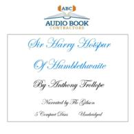 Sir Harry Hotspur of Humblethwaite (Classic Books on Cd Collection)