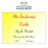 The Enchanted Castle (Classic Books on Cd Collection)