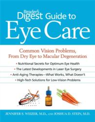 Reader's Digest Guide to Eye Care : Common Vision Problems, from Dry Eye to Macular Degeneration （1ST）