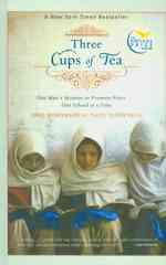 Three Cups of Tea : One Man's Mission to Promote Peace... One School at a Time （Reprint）
