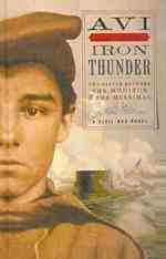 Iron Thunder : The Battle between the Monitor & the Merrimac: a Civil War Novel (I Witness) （Reprint）