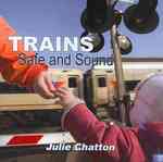 Trains : Safe and Sound