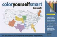 Color Yourself Smart : Geography, the Fun Visual Way to Teach Yourself about Anything and Everything (Color Yourself Smart) （NOV）