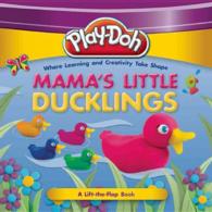 Mama's Little Ducklings (Play-doh) （LTF BRDBK）