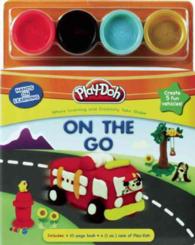 On the Go : Includes 4 1 Oz. Cans of Play-doh (Play-doh Hands on Learning) （ACT BRDBK）