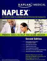 NAPLEX : The Complete Guide to Licensing Exam Certification for Pharmacists (Kaplan Medical Naplex) （2 CSM）