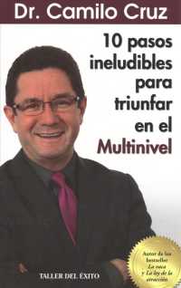 10 pasos ineludibles para triunfar en el multinivel / 10 unavoidable steps to succeed in multilevel