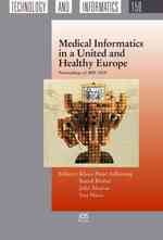 Medical Informatics in a United and Healthy Europe : Proceedings of MIE 2009