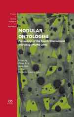 Modular Ontologies : Proceedings of the Fourth International Workshop (WoMO 2010) (Frontiers in Artificial Intelligence and Applications)