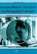 Innovative Medicine: The Science and the Regulatory Framework (Pharmaceuticals Policy and Law)