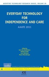 Everyday Technology for Independence and Care : AAATE 2011