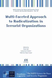Multi-faceted Approach to Radicalization in Terrorist Organizations (NATO Science for Peace and Security Series E: Human and Societal Dynamics)