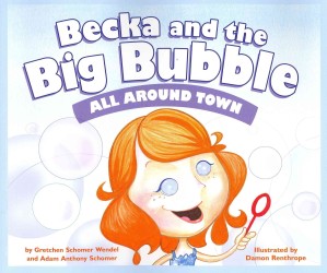 All around Town (Becka and the Big Bubble)
