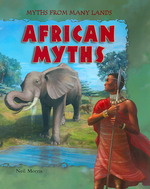 African Myths (Myths from Many Lands)