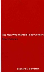 The Man Who Wanted to Buy a Heart : Short Stories