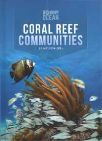 Coral Reef Communities (Down in the Ocean) （Library Binding）