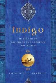 Indigo : In Search of the Color That Seduced the World