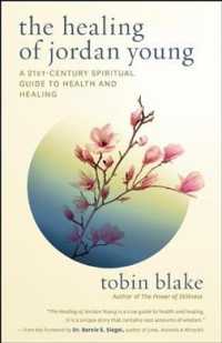 The Healing of Jordan Young : A 21st-Century Spiritual Guide to Health and Healing