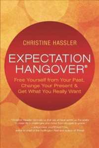 Expectation Hangover : Free Yourself from Your Past, Change Your Present and Get What You Really Want -- Paperback / softback
