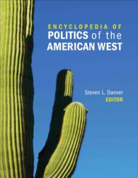 アメリカ西部の政治：百科事典（全２巻）<br>Encyclopedia of Politics of the American West