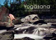 Yogasana : The Encyclopedia of Yoga Poses