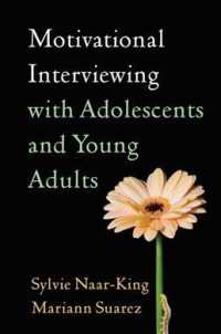 青少年への動機づけ面接<br>Motivational Interviewing with Adolescents and Young Adults (Applications of Motivational Interviewing) （1ST）