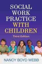 児童ソーシャルワーク（第３版）<br>Social Work Practice with Children (Social Work Practice with Children and Families) （3TH）