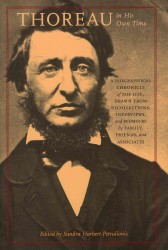 Thoreau in His Own Time : A Biographical Chronicle of His Life, Drawn from Recollections, Interviews, and Memoirs by Family,