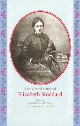 The Selected Letters of Elizabeth Stoddard