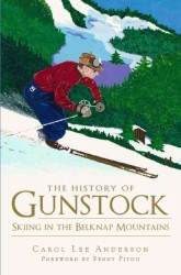 The History of Gunstock : Skiing in the Belknap Mountains
