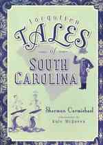 Forgotten Tales of South Carolina