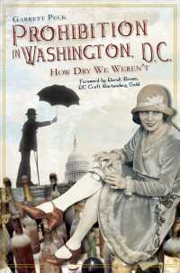 Prohibition in Washington, D.C. : How Dry We Weren't
