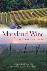 Maryland Wines : A Full-Bodied History