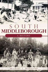 South Middleborough : A History