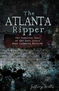 The Atlanta Ripper : The Unsolved Case of the Gate City's Most Infamous Murders