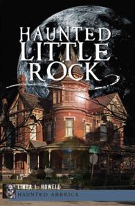 Haunted Little Rock (Haunted America)