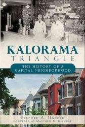 Kalorama Triangle : The History of a Capital Neighborhood