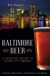 Baltimore Beer : A Satisfying History of Charm City Brewing