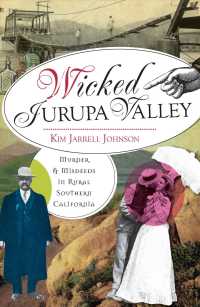Wicked Jurupa Valley : Murde & Misdeeds in Rural Southern California