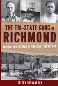 The Tri-State Gang in Richmond : Murder and Robbery in the Great Depression