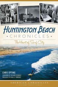 Huntington Beach Chronicles : The Heart of Surf City (American Chronicles)