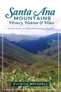 Santa Ana Mountains History, Habitat & Hikes : On the Slopes of Old Saddleback and Beyond