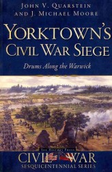 Yorktown's Civil War Siege : Drums Along the Warwick