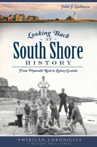 Looking Back at South Shore History : From Plymouth Rock to Quincy Granite (American Chronicles)