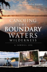 Canoeing the Boundary Waters Wilderness : A Sawbill Log