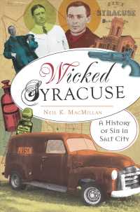 Wicked Syracuse : A History of Sin in Salt City
