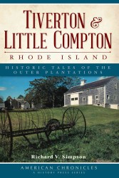 Tiverton & Little Compton, Rhode Island : Historic Tales of the Outer Plantations (American Chronicles)